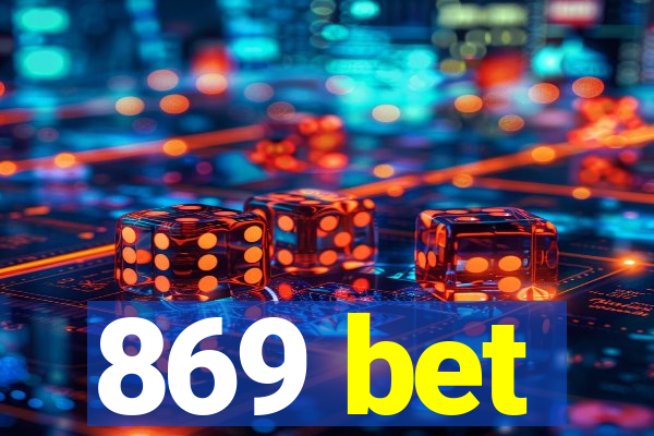 869 bet